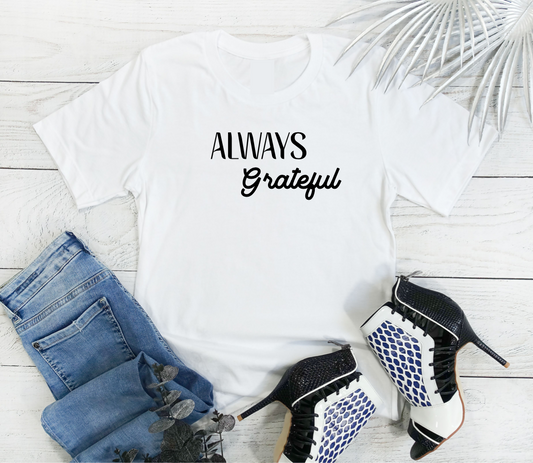 Chic Short Sleeve T-Shirt - Always Grateful